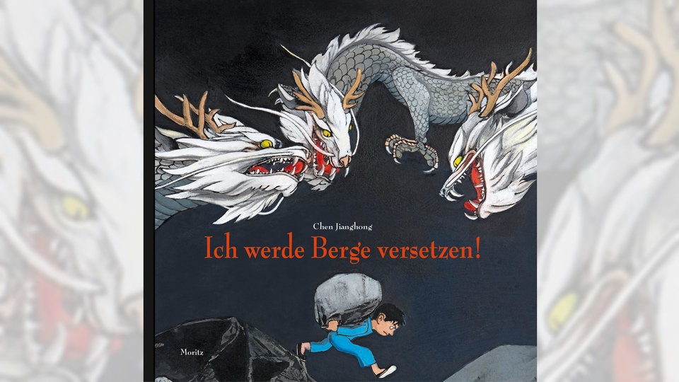Chen Jianghong: "Ich werde Berge versetzen", Moritz Verlag 